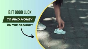 Is It Good Luck to Find Money on the Ground