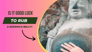 Is It Good Luck to Rub a Buddhas Belly