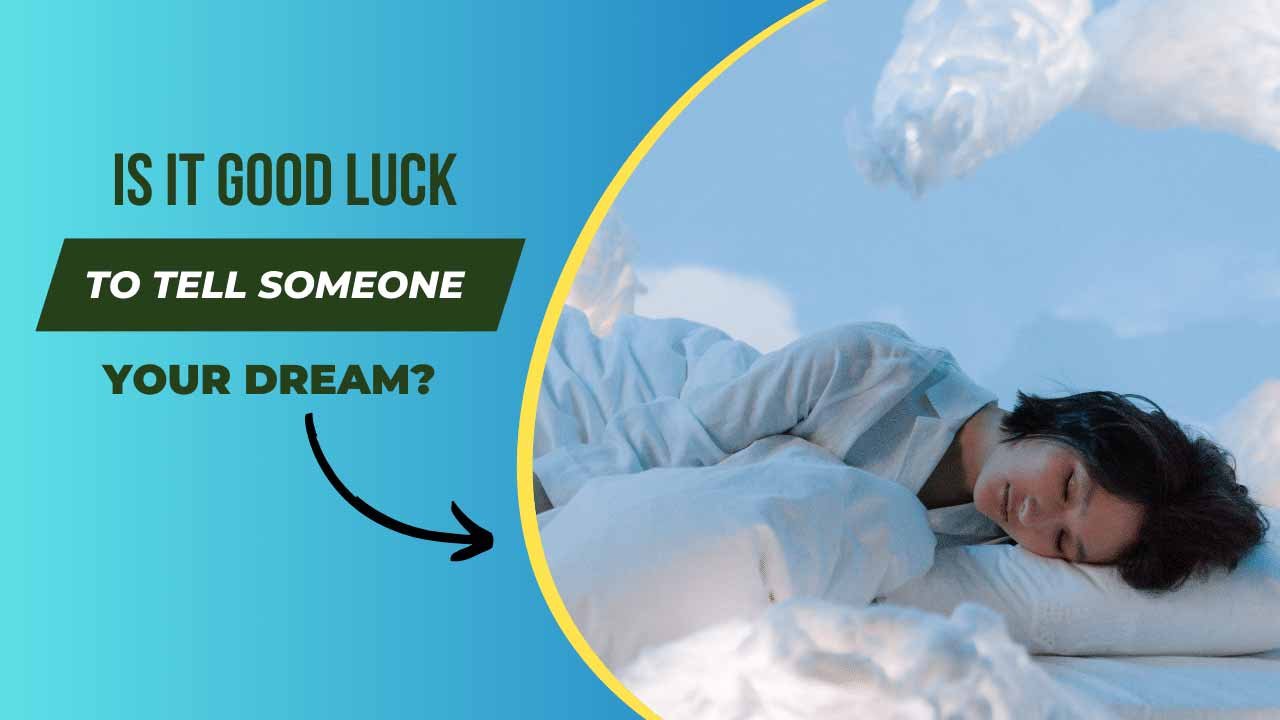 Is it Good Luck to Tell Someone Your Dream