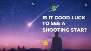 is it good luck to see a shooting star