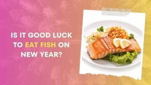 Is It Good Luck to eat fish on new year