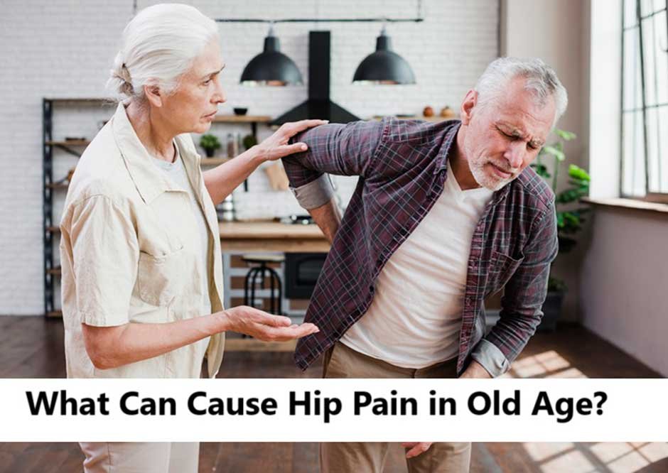 What-Can-Cause-Hip-Pain-in-Old-Age